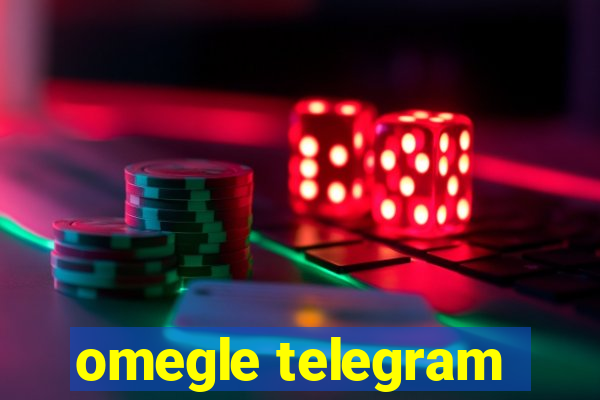 omegle telegram